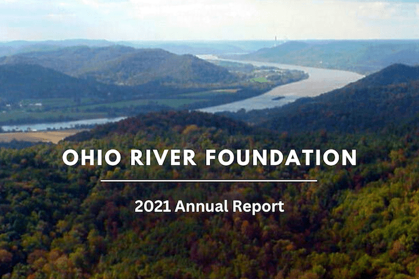 2021 Ohio River Foundation Annual Report