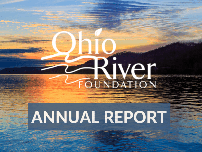 Ohio River Foundation Annual Report